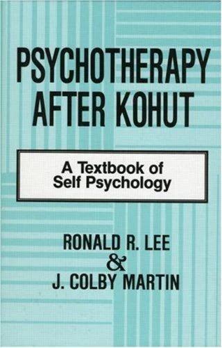 Psychotherapy After Kohut (English, Ronald R. Lee | J. Colby Martin)