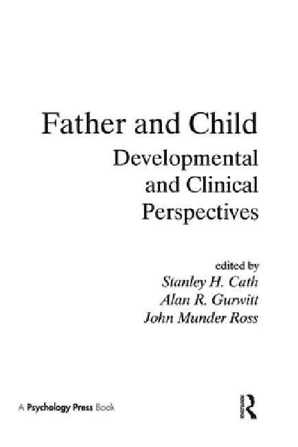 Father and Child (English, Stanley H. Cath | Alan R. Gurwitt | John M. Ross)
