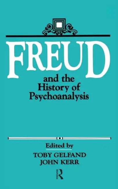 Freud and the History of Psychoanalysis (English, Toby Gelfand | John Kerr)