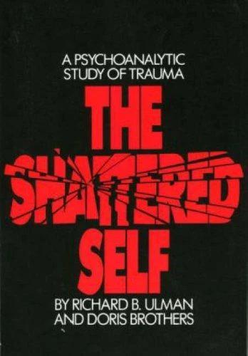The Shattered Self (English, Richard B. Ulman | Doris Brothers)