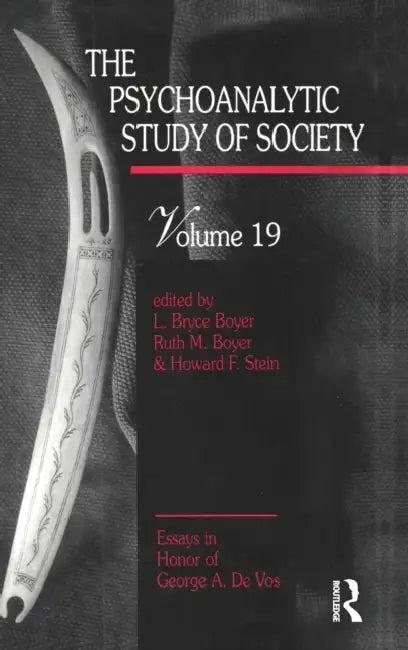 The Psychoanalytic Study of Society, V. 19 (English, L. Bryce Boyer | Ruth M. Boyer | Howard F. Stein)