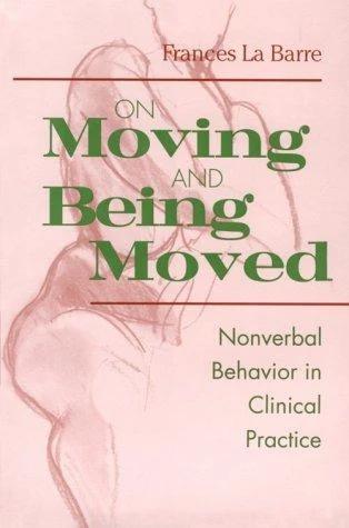 On Moving and Being Moved (English, Frances La Barre)