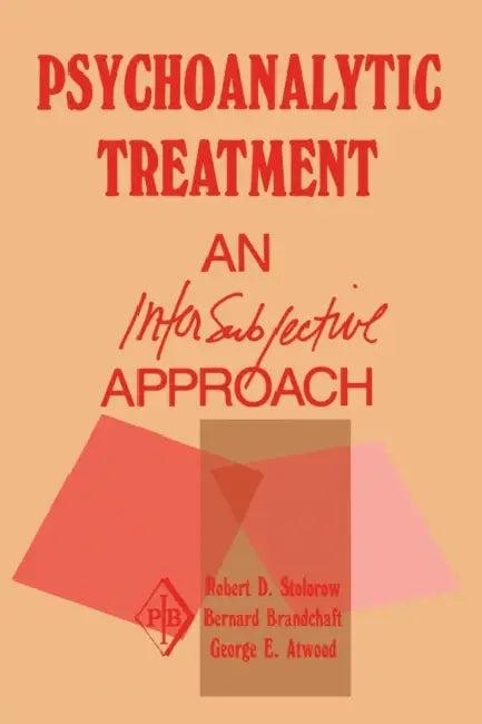 Psychoanalytic Treatment (English, Robert D. Stolorow | Bernard Brandchaft | George E. Atwood)