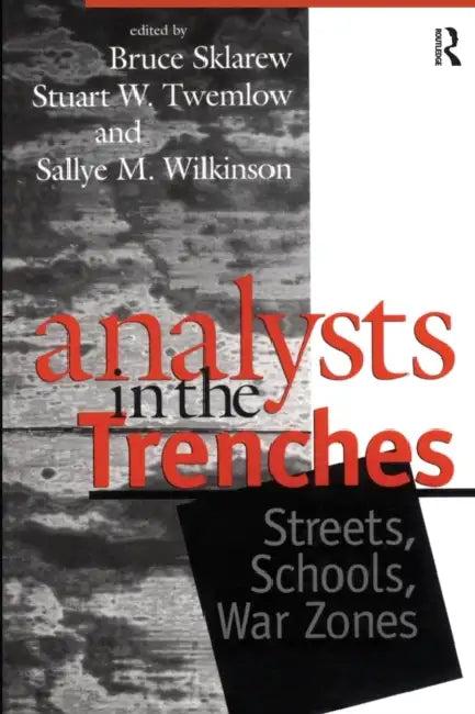 Analysts in the Trenches (English, Bruce Sklarew | Stuart W. Twemlow | Sallye M. Wilkinson)