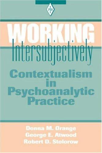 Working Intersubjectively (English, Orange Donna M. | George E. Atwood | Robert D. Stolorow)