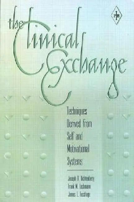 The Clinical Exchange (English, Joseph D. Lichtenberg | Frank M. Lachmann | James L. Fosshage)