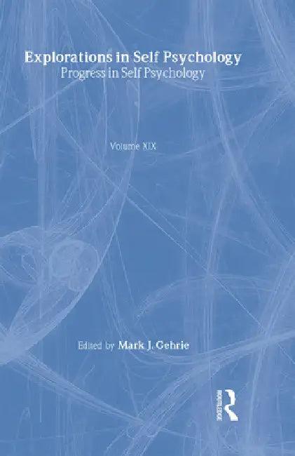 Progress in Self Psychology, V. 19 (English, Mark J. Gehrie)