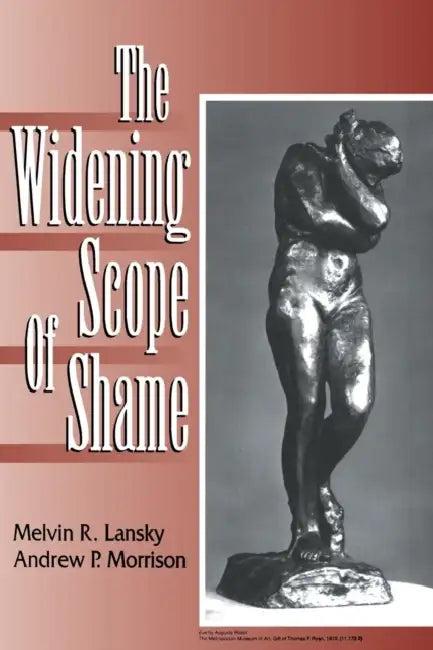 The Widening Scope of Shame (English, Melvin R. Lansky | Andrew P. Morrison)