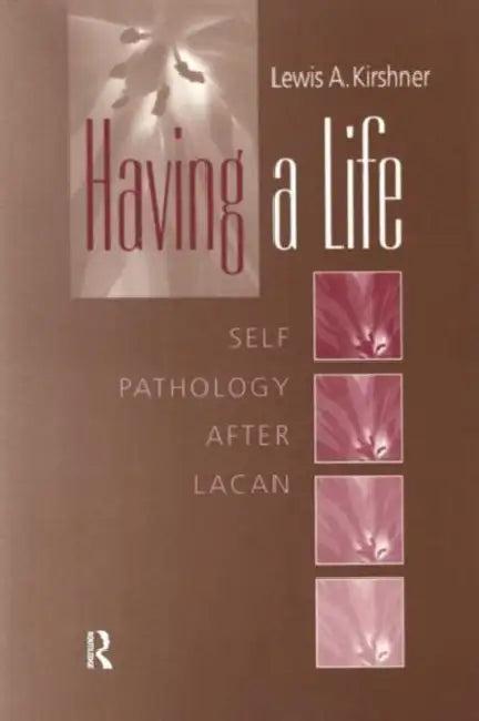 Having a Life (English, Lewis A. Kirshner)