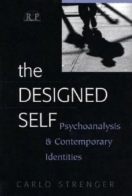 The Designed Self (English, Carlo Strenger)