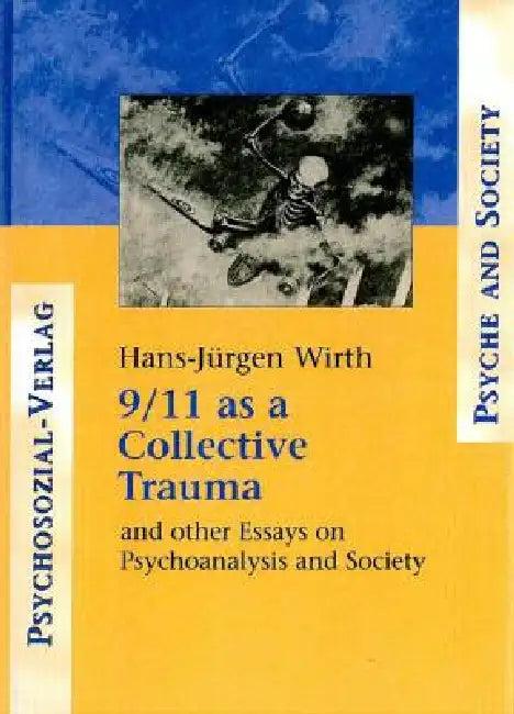 9/11 as a Collective Trauma (English, Hans-Juergen Wirth)