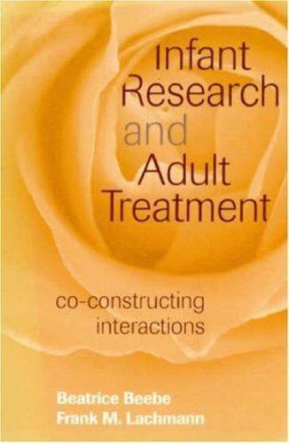 Infant Research and Adult Treatment (English, Beatrice Beebe | Frank M. Lachmann)