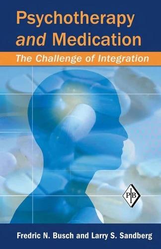 Psychotherapy and Medication (English, Fredric N. Busch | Larry S. Sandberg)
