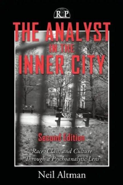 The Analyst in the Inner City (English, Neil Altman)