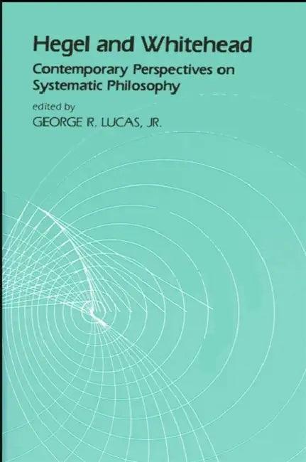 Hegel and Whitehead (English, Jr. Lucas George R.)