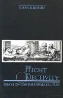 The Flight to Objectivity (English, Susan R. Bordo)