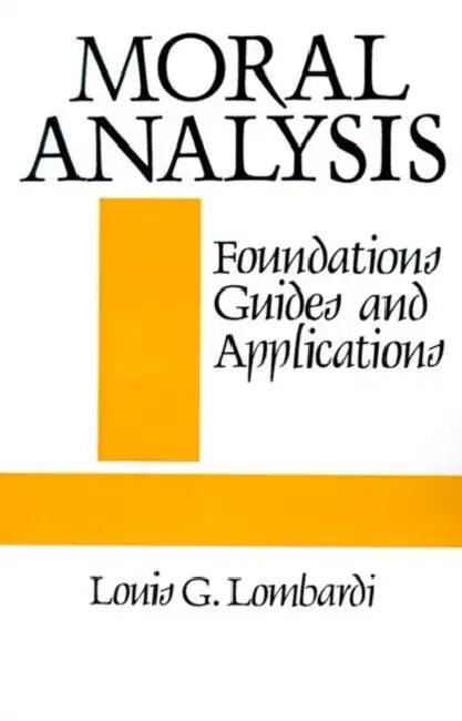 Moral Analysis (English, Louis G. Lombardi)