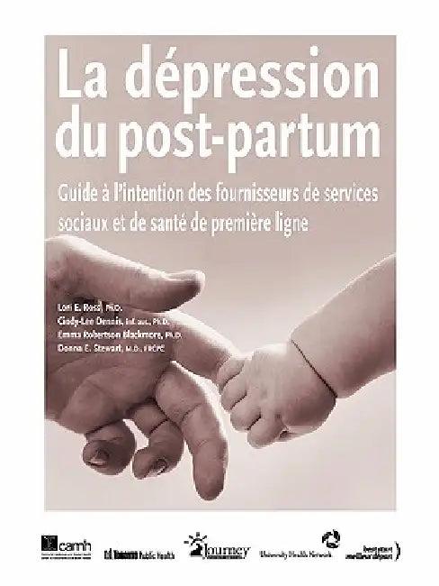 La dépression du post-partum (English, Lori E. Ross | Cindy-Lee Dennis | Emma Robertson Blackmore)