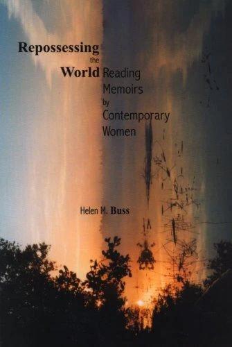 Repossessing the World (English, Helen M. Buss)