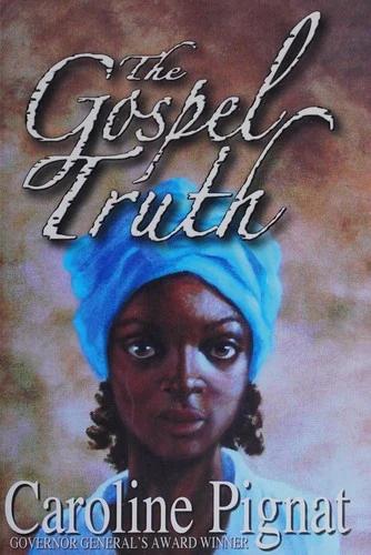 The Gospel Truth (English, Caroline Pignat)