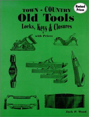 Town-Country Old Tools (English, Jack P. Wood)