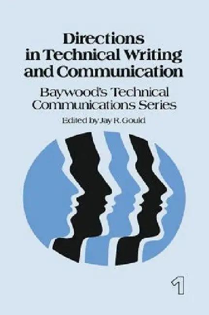Directions in Technical Writing and Communication (English, Jay Gould)