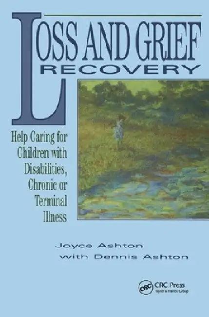 Loss and Grief Recovery (English, Joyce Ashton | Dennis Ashton)