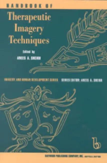 Handbook of Therapeutic Imagery Techniques (English, Anees Ahmad Sheikh)