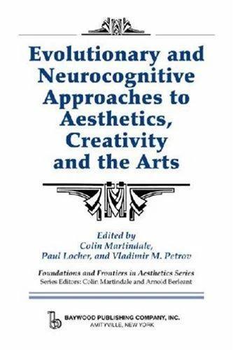 Evolutionary and Neurocognitive Approaches to Aesthetics, Creativity and the Arts (English, Colin Martindale | Paul Locher | Vladimir Petrov)
