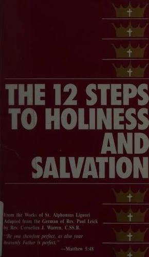 The Twelve Steps to Holiness and Salvation (English, St Alphonsus Liguori)
