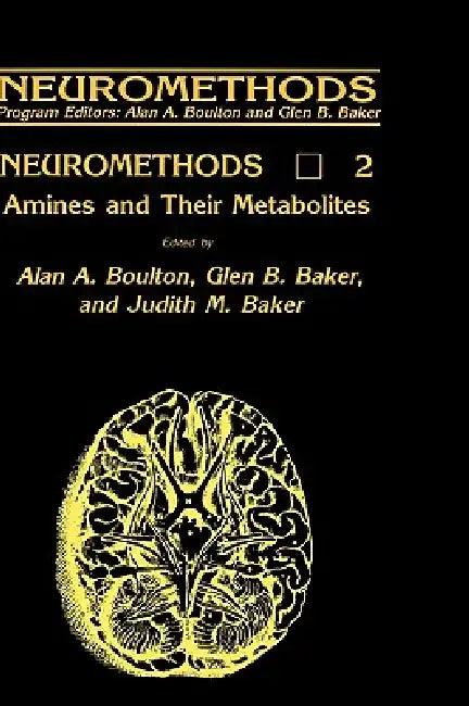 Amines and Their Metabolites (English, Alan A. Boulton | Glen B. Baker | Judith M. Baker)