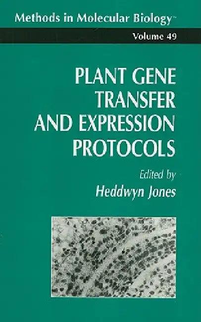 Plant Gene Transfer and Expression Protocols (English, Heddwyn Jones)