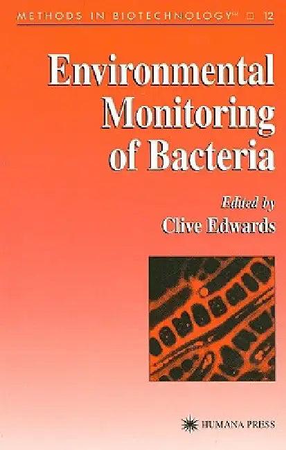 Environmental Monitoring of Bacteria (English, Clive Edwards)