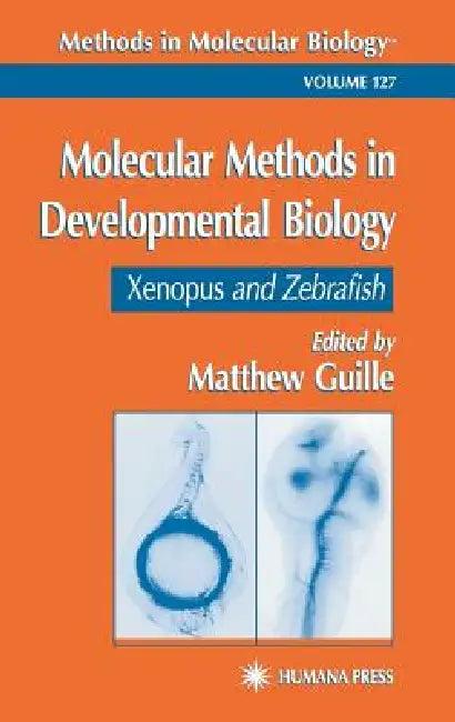 Molecular Methods in Developmental Biology (English, Matt Guille)