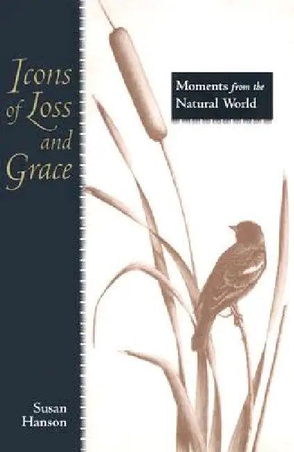 Icons of Loss and Grace (English, Susan Hanson | Melanie Fain)