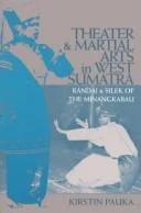 Theater and Martial Arts in West Sumatra (English, Kirstin Pauka)
