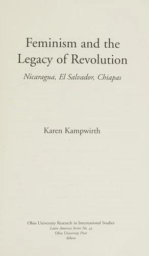 Feminism and the Legacy of Revolution (English, Karen Kampwirth)