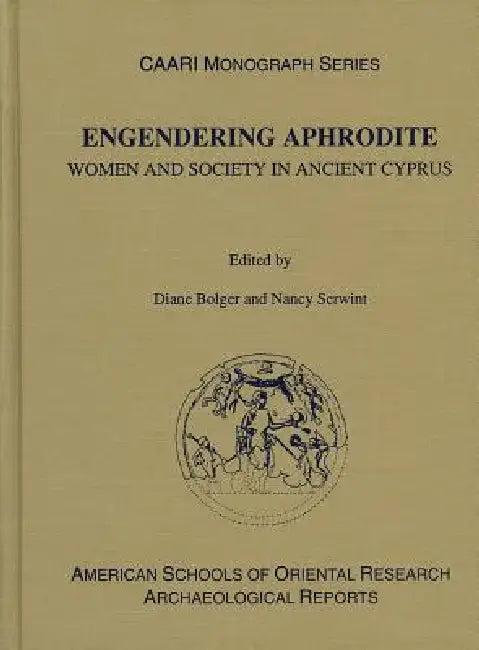 Engendering Aphrodite (English, Diane Bolger | Nancy Serwint)