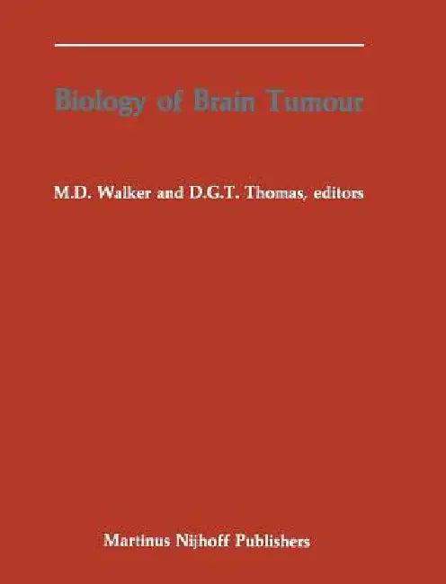 Biology of Brain Tumour (English, Michael D. Walker | David G. T. Thomas)