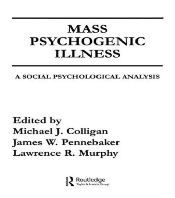 Mass Psychogenic Illness (English, Michael J. Colligan)