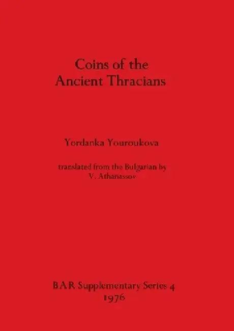 Coins of the Ancient Thracians (English, Yordanka Youroukova)