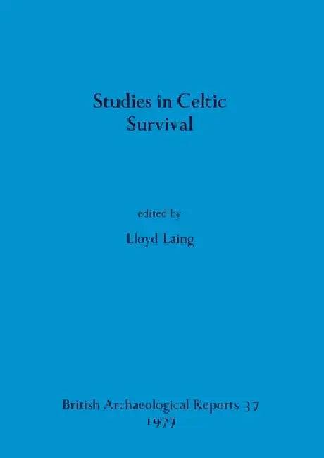 Studies in Celtic Survival (English, Lloyd Laing)