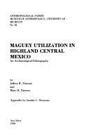 Maguey Utilization in Highland Central Mexico (English, Jeffrey R. Parsons | Mary H. Parsons)
