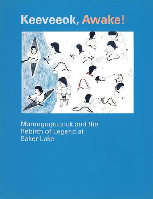 Keeveeok Awake! (English, Victoria Mamnguqsualuk | Charles Moore)