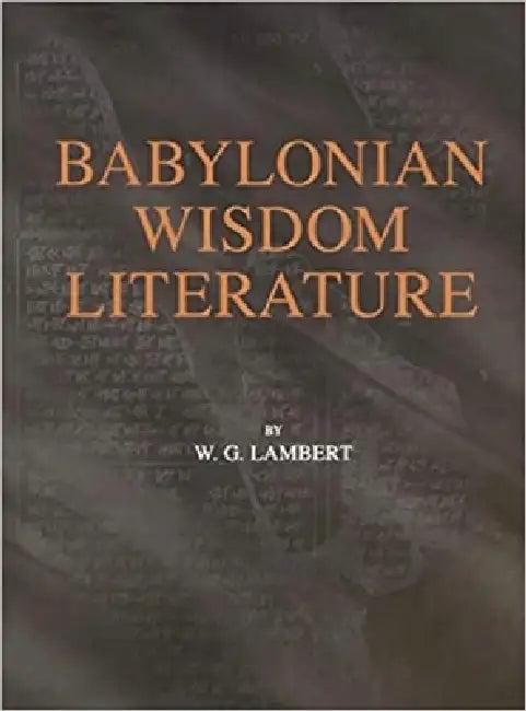 Babylonian Wisdom Literature (English, Wilfred G. Lambert)