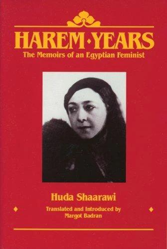 Harem Years (English, Huda Shaarawi | Margot Badran)