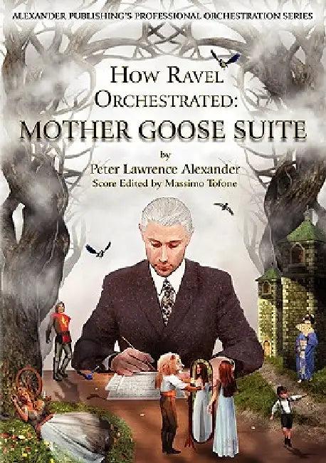 How Ravel Orchestrated (English, Peter Lawrence Alexander)