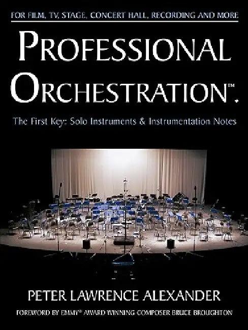 Professional Orchestration Vol 1 (English, Peter Lawrence Alexander | Bruce Broughton)