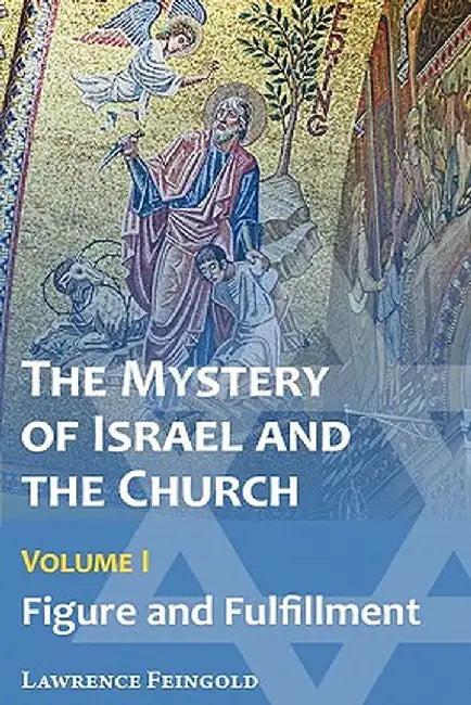 The Mystery of Israel and the Church, Vol. 1 (English, Lawrence Feingold)
