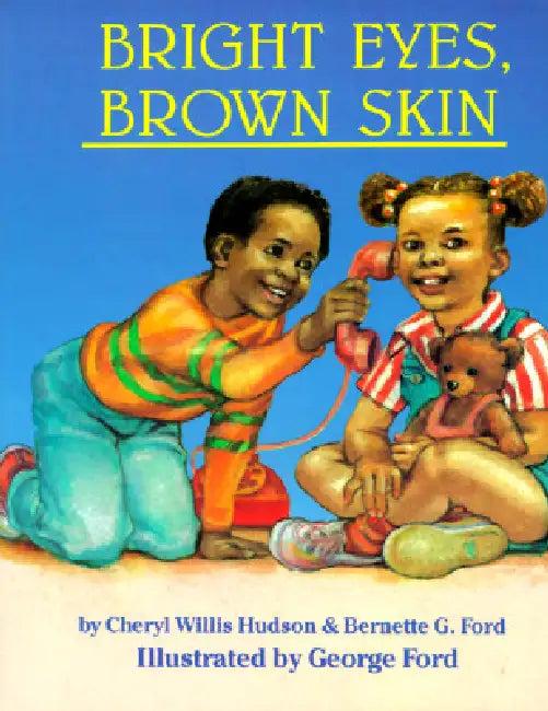 Bright Eyes, Brown Skin (English, Cheryl Willis Hudson | Bernette Ford | George Ford)